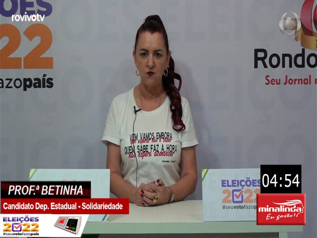 VENHA DEBATER CONOSCO: Professora Betinha    Candidata Deputada Estadual   Solidariedade   Rondoniaovivo.com