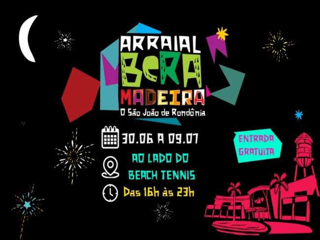 ARRAIAL BERAMADEIRA: O São João de Rondônia começa nesta sexta feira (30)    Rondoniaovivo.com