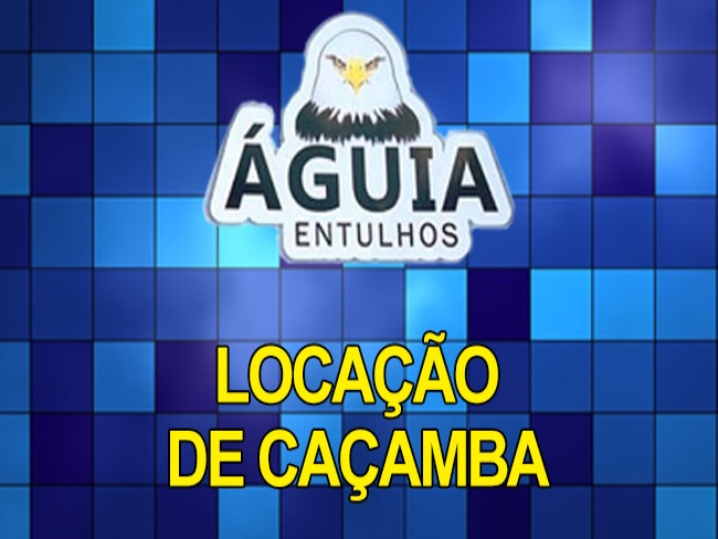 LOCAÇÃO DE CAÇAMBAS: Retirada de resíduos de construção ou demolição é com a Águia Entulhos   Rondoniaovivo.com