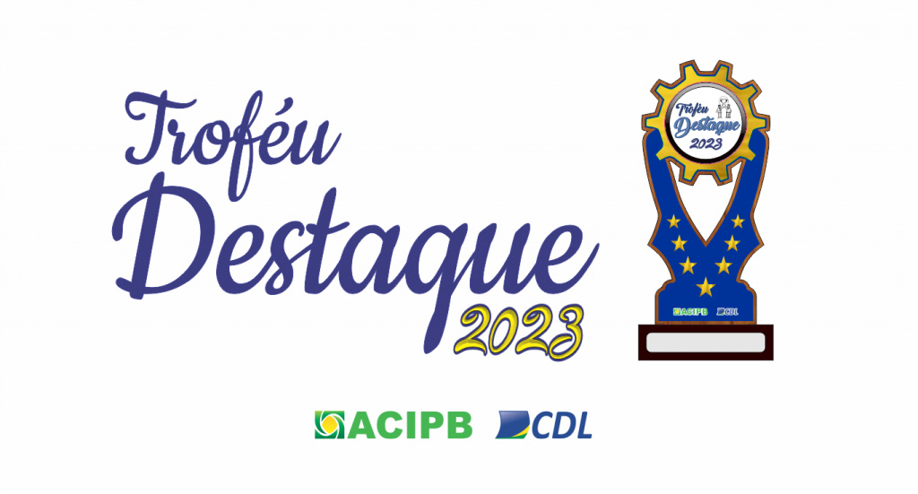 Troféu Destaques do Ano ACIPB e CDL! Vote e ajude a eleger as empresas que mais se evidenciaram em Pimenta Bueno em 2023!