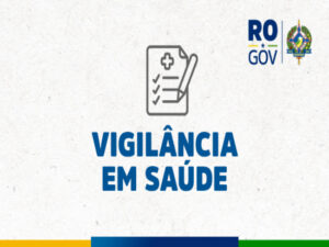 Vigilância em Saúde   Medidas de proteção são apresentadas para manutenção da saúde em meio à estiagem   Governo do Estado de Rondônia     		Governo do Estado de Rondônia